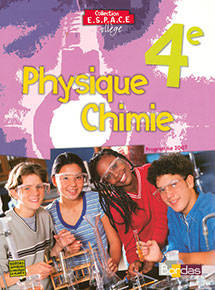 ESPACE - Physique chimie 4e&nbsp;- &Eacute;dition 2007